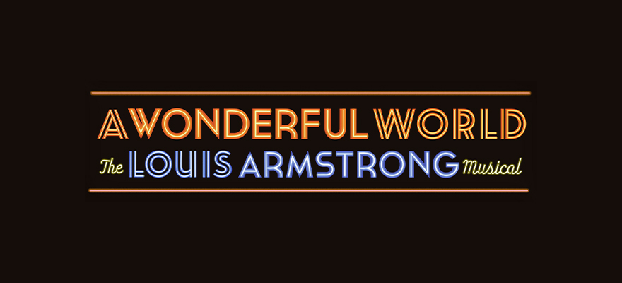 wonderful world louis armstrong musical review