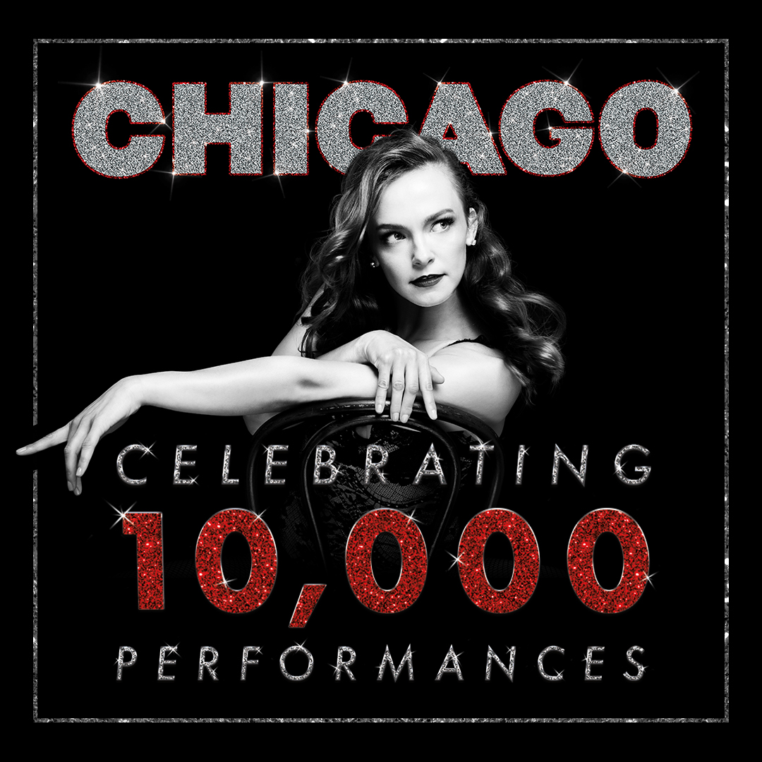 CHICAGO Celebrating 10,000 Performances