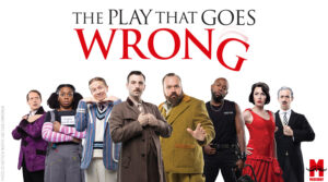 THE PLAY THAT GOES WRONG