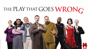 THE PLAY THAT GOES WRONG